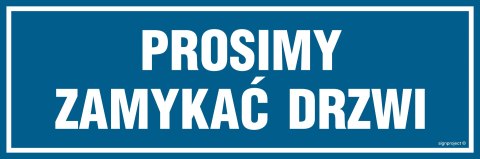 Znak PA067 Prosimy zamykać drzwi, 300x100 mm, FN - Folia samoprzylepna