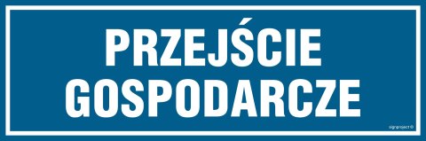 Znak PA070 Przejście gospodarcze, 600x200 mm, PN - Płyta 1 mm