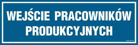 Znak PA088 Wejście pracowników produkcyjnych, 300x100 mm, PN - Płyta 1 mm