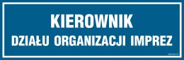 Znak PA108 Kierownik działu organizacji imprez, 300x100 mm, FN - Folia samoprzylepna