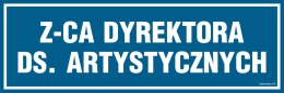 Znak PA131 Z-ca Dyrektora ds. artystycznych, 300x100 mm, FN - Folia samoprzylepna