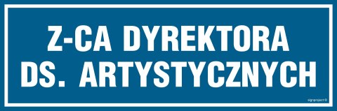 Znak PA131 Z-ca Dyrektora ds. artystycznych, 300x100 mm, PN - Płyta 1 mm