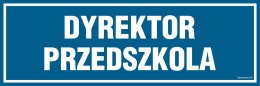 Znak PA144 Dyrektor przedszkola, 150x50 mm, FN - Folia samoprzylepna