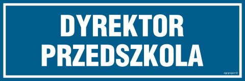 Znak PA144 Dyrektor przedszkola, 600x200 mm, FN - Folia samoprzylepna