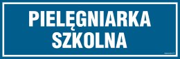 Znak PA150 Pielęgniarka szkolna, 300x100 mm, PN - Płyta 1 mm