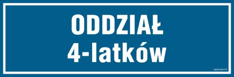 Znak PA184 Oddział 4 latków, 150x50 mm, PN - Płyta 1 mm