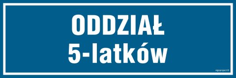 Znak PA185 Oddział 5 latków, 150x50 mm, FN - Folia samoprzylepna