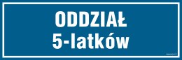 Znak PA185 Oddział 5 latków, 600x200 mm, FN - Folia samoprzylepna