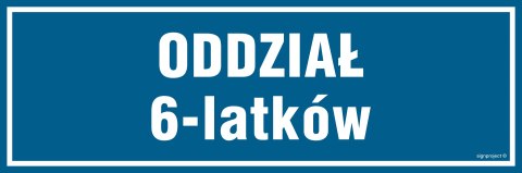 Znak PA186 Oddział 6 latków, 300x100 mm, FN - Folia samoprzylepna