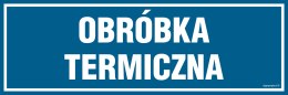 Znak PA205 Obróbka termiczna, 300x100 mm, FN - Folia samoprzylepna