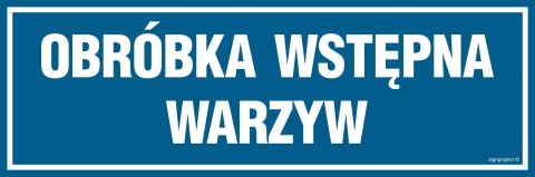 Znak PA255 Obróbka wstępna warzyw, 300x100 mm, PN - Płyta 1 mm