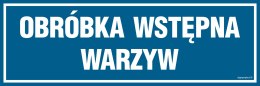 Znak PA255 Obróbka wstępna warzyw, 600x200 mm, PN - Płyta 1 mm