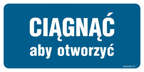 Znak PA395 Ciągnąć aby otworzyć, 150x75 mm, FN - Folia samoprzylepna