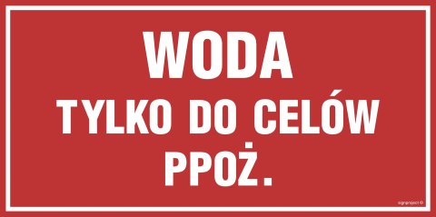 Znak PA500 Woda tylko do celów przeciwpożarowych, 200x100 mm, PN - Płyta 1 mm