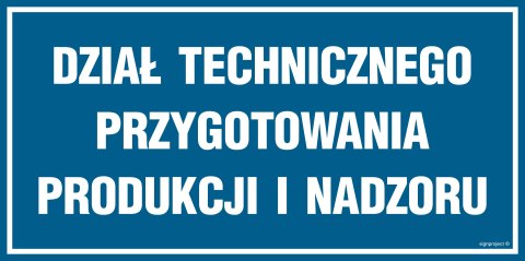 Znak PA511 Dział technicznego przygotowania produkcji i nadzoru, 200x100 mm, PN - Płyta 1 mm