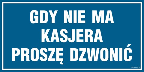 Znak PA514 Gdy nie ma kasjera proszę dzwonić, 400x200 mm, PN - Płyta 1 mm