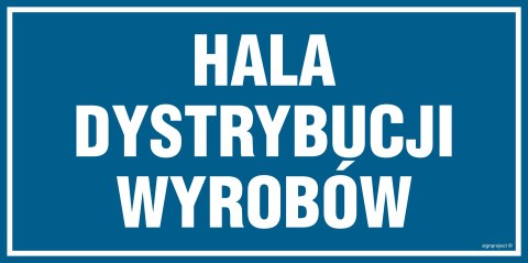 Znak PA515 Hala dystrybucji wyrobów, 300x150 mm, PN - Płyta 1 mm