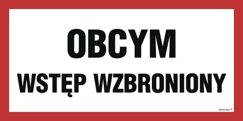 Znak PA530 Obcym wstęp wzbroniony, 200x100 mm, PN - Płyta 1 mm