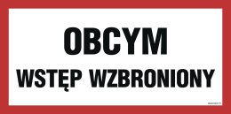 Znak PA530 Obcym wstęp wzbroniony, 300x150 mm, FN - Folia samoprzylepna