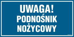 Znak PA551 Uwaga podnośnik nożycowy, 200x100 mm, FN - Folia samoprzylepna