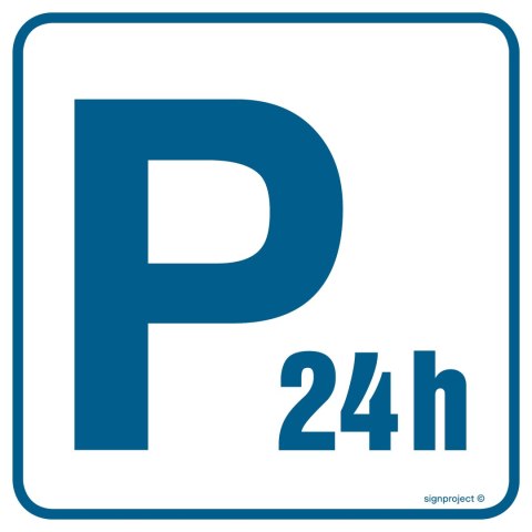 Znak RA075 Parking płatny - czynny całą dobę, 100x100 mm, FN - Folia samoprzylepna