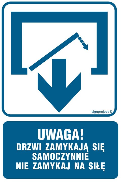 Znak RB010 Uwaga! Drzwi zamykają się samoczynnie, 150x225 mm, PN - Płyta 1 mm