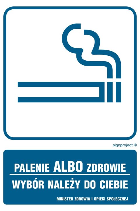 Znak RB014 Palenie albo zdrowie, 150x225 mm, FN - Folia samoprzylepna