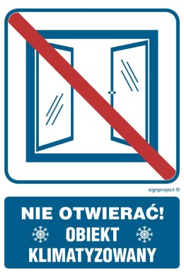 Znak RB506 Nie otwierać obiekt klimatyzowany, 350x525 mm, PN - Płyta 1 mm