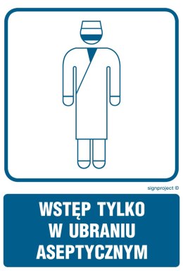 Znak RF021 Wstęp tylko w ubraniu aseptycznym, 250x375 mm, PN - Płyta 1 mm