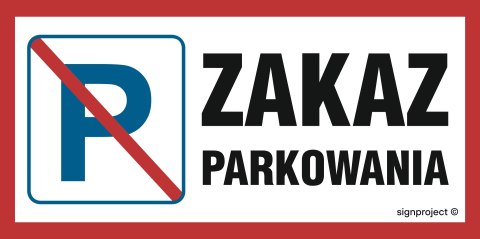 Znak SA024 Zakaz parkowania, 600x300 mm, FN - Folia samoprzylepna