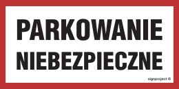 Znak SA044 Parkowanie niebezpieczne, 400x200 mm, FN - Folia samoprzylepna