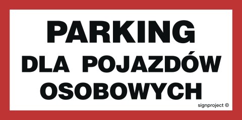 Znak SA045 Parking dla pojazdów osobowych, 400x200 mm, FO - Folia odblaskowa