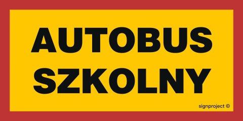 Znak SA049 Autobus szkolny, 600x300 mm, PO - Płyta 1 mm odblaskowa