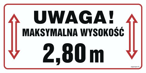 Znak SB023 Uwaga, maksymalna wysokość 2,80 m, 600x300 mm, PN - Płyta 1 mm