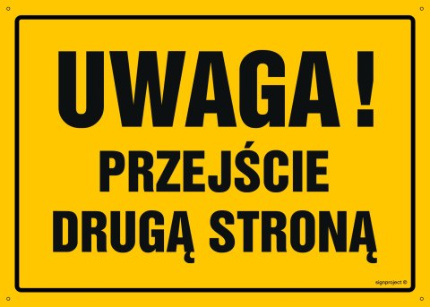 Tablica OA003 Uwaga! Przejście drugą stroną, 350x250 mm, BN - Płyta żółta 0,6mm