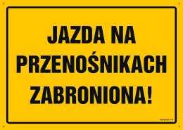 Tablica OA045 Jazda na przenośnikach zabroniona, 350x250 mm, BN - Płyta żółta 0,6mm