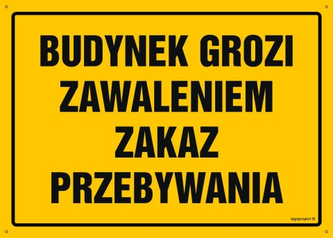 Tablica OA057 Budynek grozi zawaleniem - zakaz przebywania, 350x250 mm, BN - Płyta żółta 0,6mm