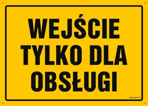 Tablica OA079 Wejście tylko dla obsługi, 350x250 mm, BN - Płyta żółta 0,6mm