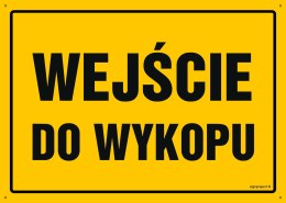 Tablica OA097 Wejście do wykopu, 350x250 mm, BN - Płyta żółta 0,6mm