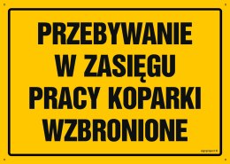 Tablica OA155 Przebywanie w zasięgu pracy koparki wzbronione, 350x250 mm, BN - Płyta żółta 0,6mm