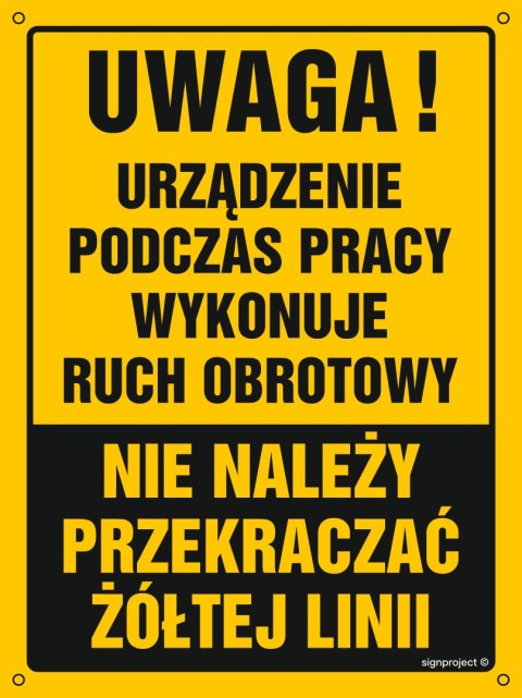 Tablica OA169 Uwaga! Ruch obrotowy urządzenia nie przekraczać żółtej linii, 200x267 mm, BN - Płyta żółta 0,6mm