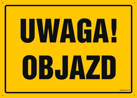 Naklejka OA002 Uwaga! Objazd, 450x320 mm, FN - Folia samoprzylepna