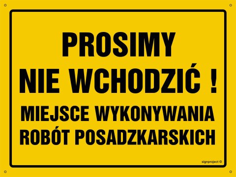 Tablica OA014 Prosimy nie wchodzić! Miejsce wykonywania robót posadzkarskich, 350x250 mm, BN - Płyta żółta 0,6mm