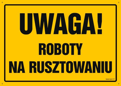 Tablica OA016 Uwaga! Roboty na rusztowaniu, 350x250 mm, BN - Płyta żółta 0,6mm