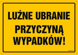 Tablica OA030 Luźne ubranie przyczyną wypadków, 350x250 mm, BN - Płyta żółta 0,6mm