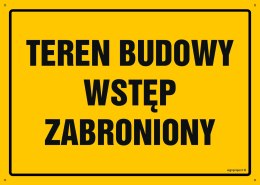 Tablica OA037 Teren budowy - wstęp zabroniony, 450x320 mm, BN - Płyta żółta 0,6mm