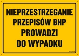 Tablica OA039 Nieprzestrzeganie przepisów BHP prowadzi do wypadku, 800x570 mm, BN - Płyta żółta 0,6mm