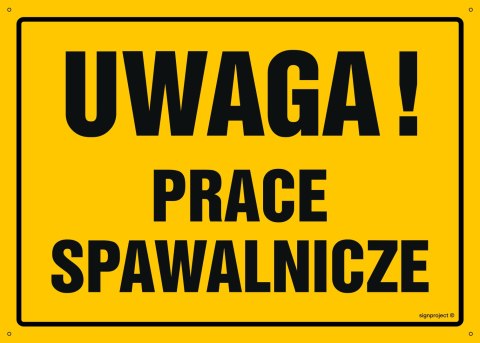 Tablica OA042 Uwaga! Prace spawalnicze, 350x250 mm, BN - Płyta żółta 0,6mm