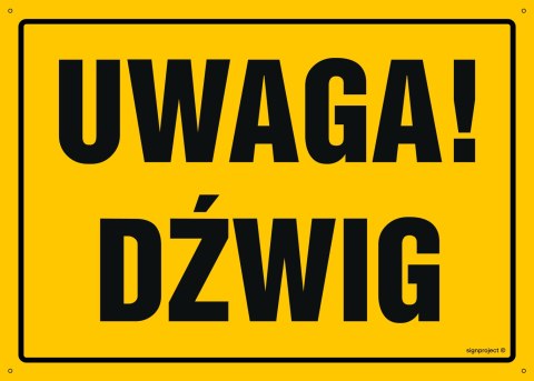 Tablica OA058 Uwaga! Dźwig, 450x320 mm, BN - Płyta żółta 0,6mm