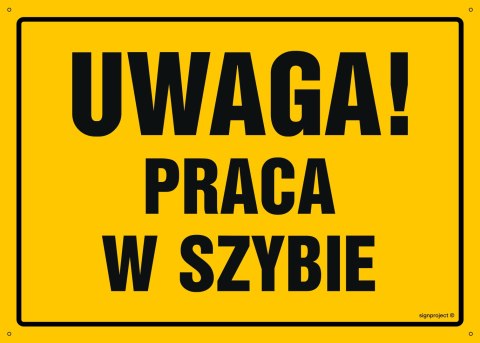 Tablica OA061 Uwaga! Praca w szybie, 350x250 mm, BN - Płyta żółta 0,6mm